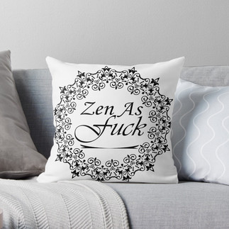There’s a gorgeous script graphic circular border that reads inside, “Zen as fuck”. 