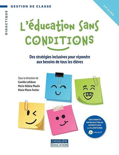 L’éducation sans conditions - Des stratégies inclusives pour répondre aux besoins de tous les élèves