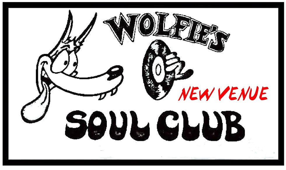 WOLFIES SOUL CLUB (NEW VENUE)