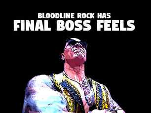 THE BLOODLINE ROCK IS AWESOME BUT THE UTAH JAZZ REFERENCE IS KIND OF MEH 