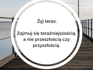 Tu i teraz - wskazówki Gestalt cz. I