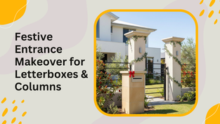 Festive Entrance Makeover: Easy Tips for Letterboxes, Columns & Gate Posts