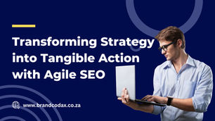 Transforming Strategy into Tangible Action with Agile SEO