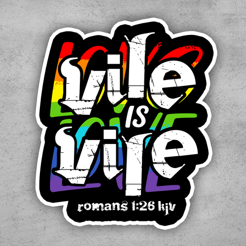 Vile is Vile Sticker | Good Works Raiment