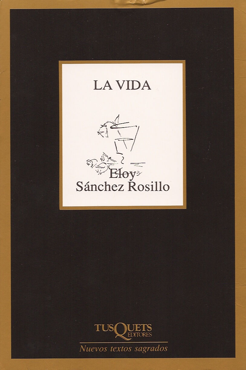Fotografía de la portada del libro de poemas «La vida», de Eloy Sánchez Rosillo
