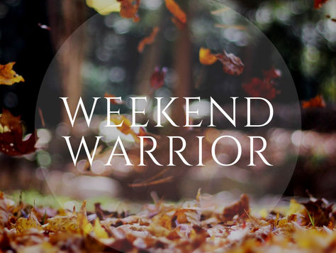 Weekend Warrior