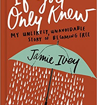 If You Only Knew: My Unlikely, Unavoidable Story of Becoming Free