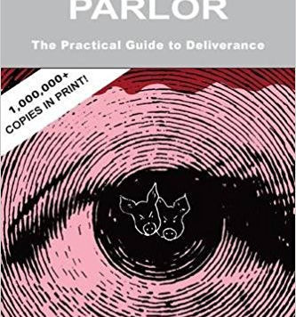 Pigs in the Parlor: The Practical Guide to Deliverance