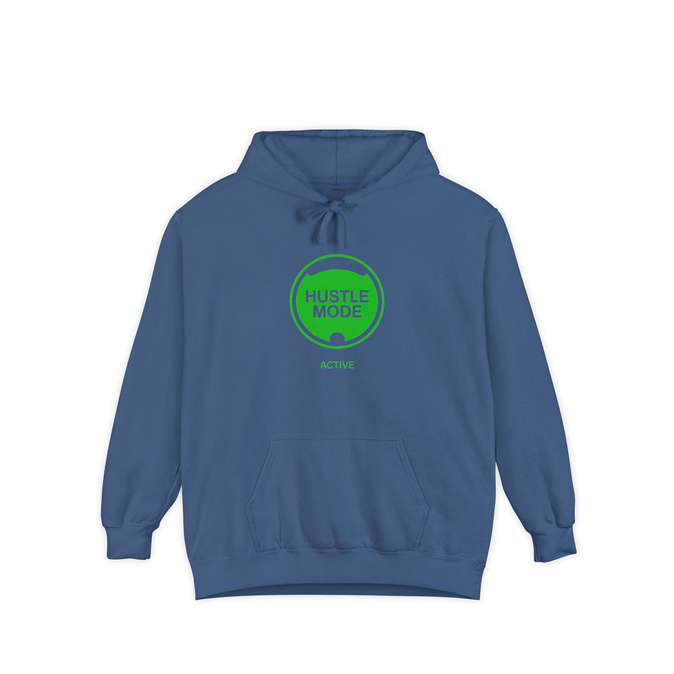 Thumbnail: Hustle Mode Hoodie — Garment-Dyed Motivational Pullover