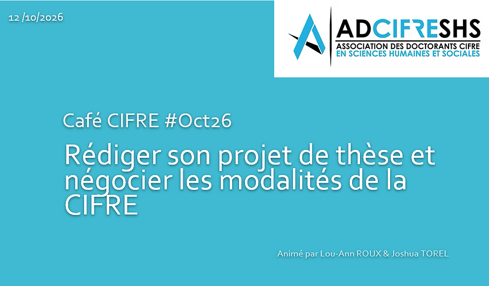 Café CIFRE #Oct26 : Rédiger son projet de thèse et négocier les modalités de la CIFRE