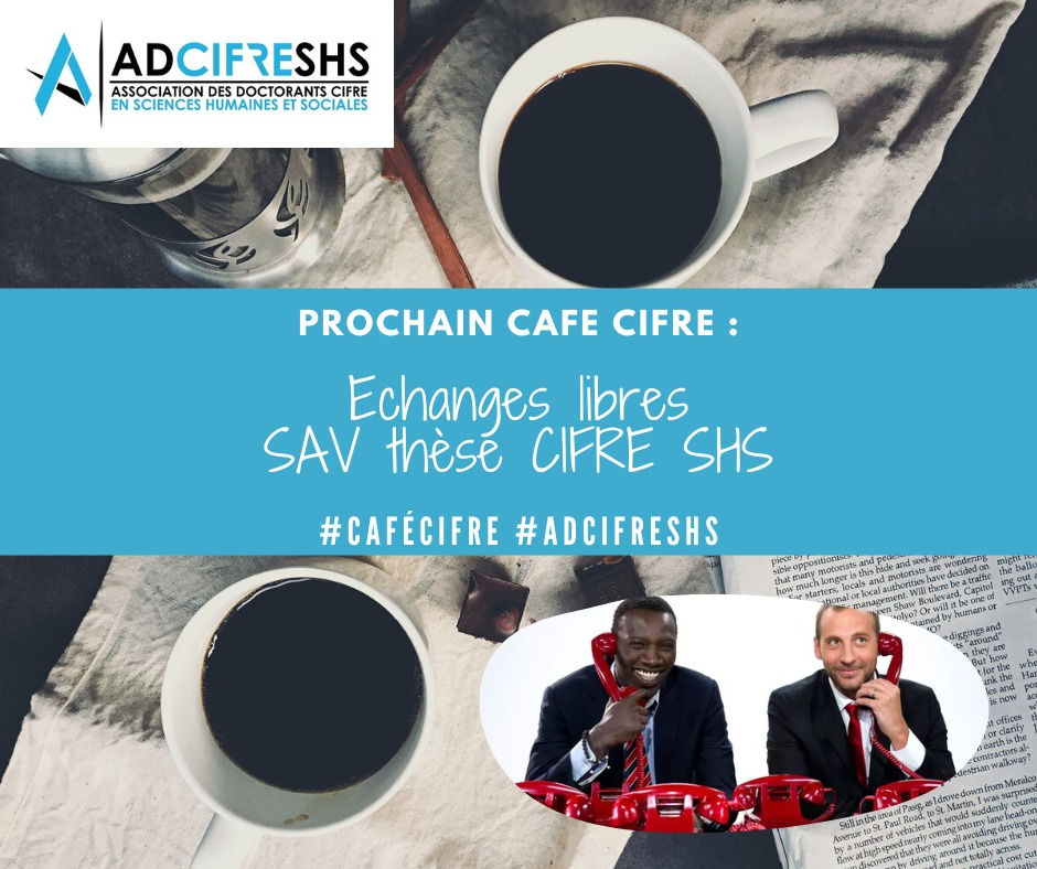 Café CIFRE en ligne #17 - en ligne - Echanges libres, SAV thèse Cifre