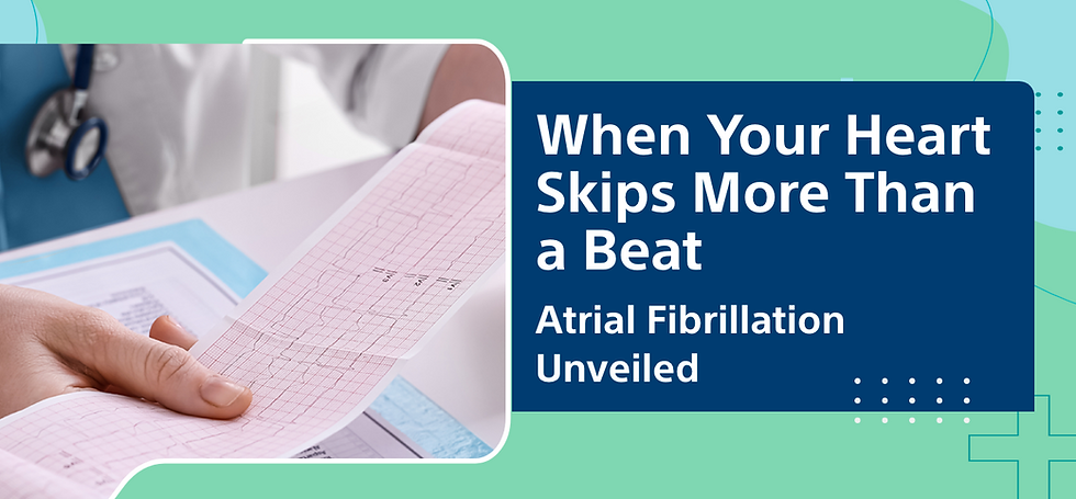 When Your Heart Skips More Than a Beat: Atrial Fibrillation Unveiled