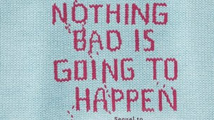 BOOK REVIEW | Nothing Bad is Going to Happen
