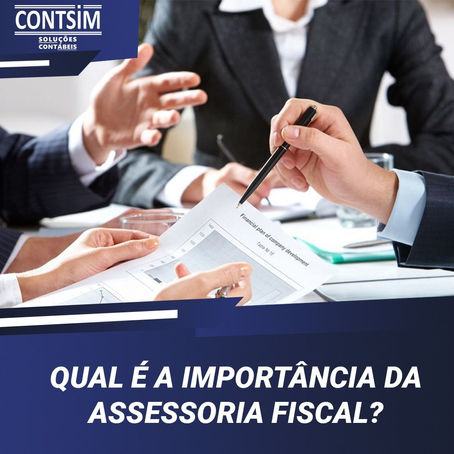 Qual a importância da Assessoria Fiscal? 