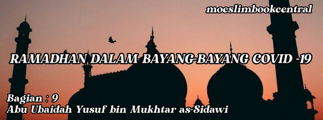 RAMADHAN DALAM BAYANG-BAYANG COVID-19 (9)