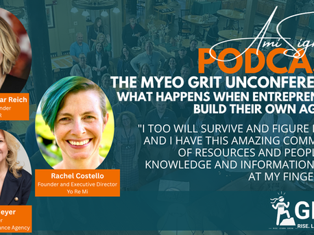 AmiSight 9/15: The myEO Grit Unconference: What Happens When Entrepreneurs Build Their Own Agenda