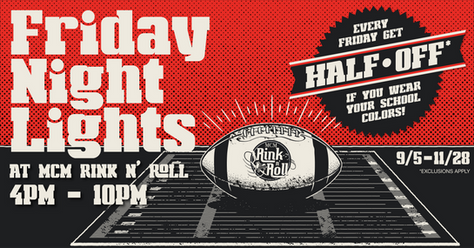 Friday Night Lights at MCM Rink N' Roll