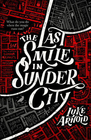 Review: The Last Smile In Sunder City by Luke Arnold