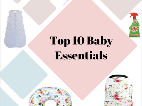 My Top 10 Baby Essentials