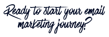 ready to start your email marketing.png