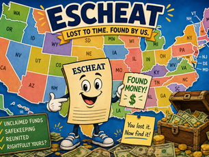 Escheat — Not a Bad Word and Great to Find
