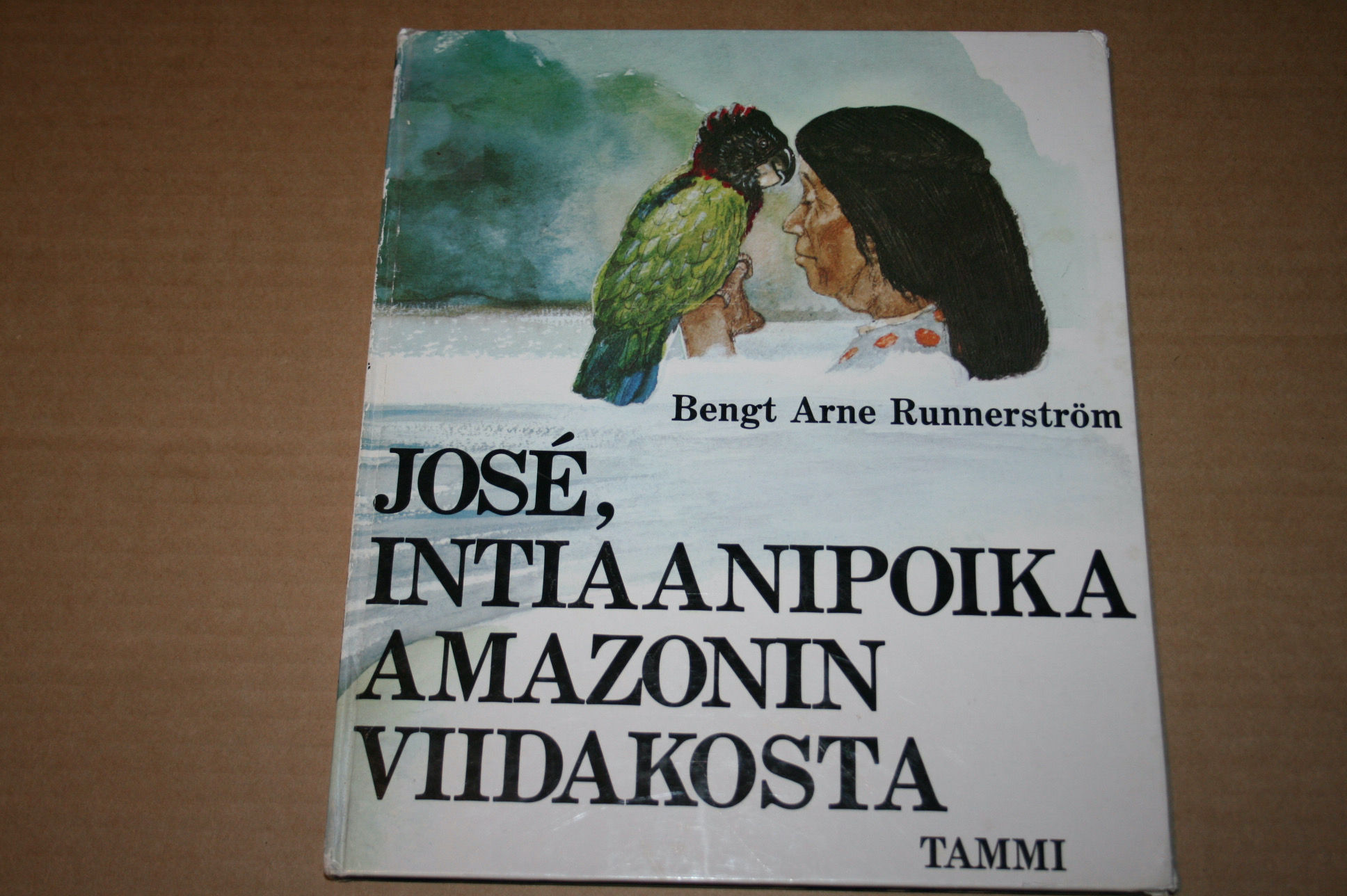 Runnerström, Bengt Arne: Jose intiaanipoika amazonin viidakosta
