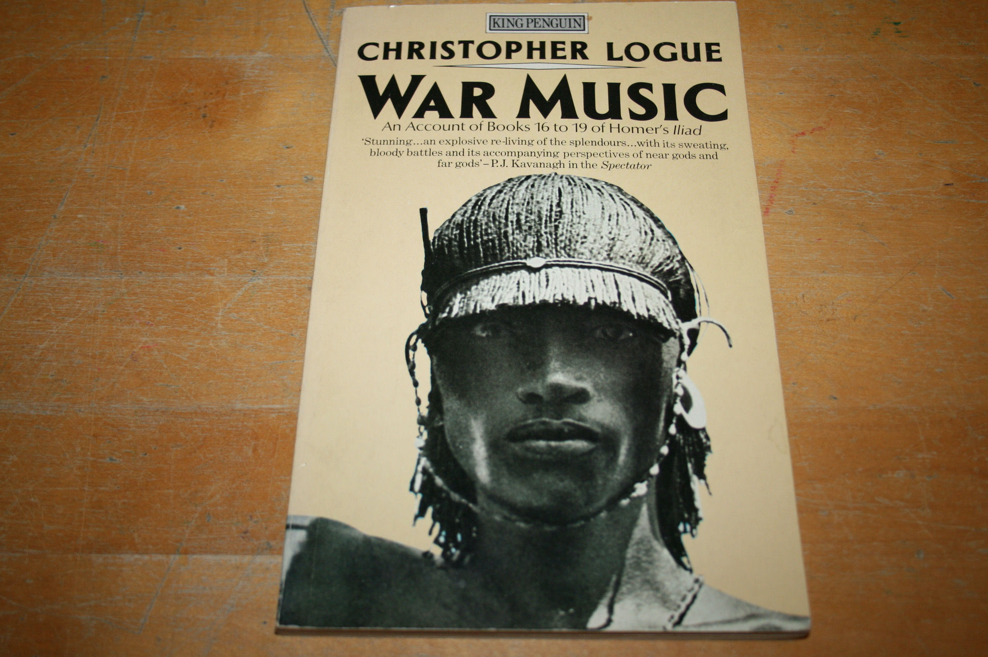 Christopher, Logue: War music, an account of books 16 to 19 of homer's Iliad