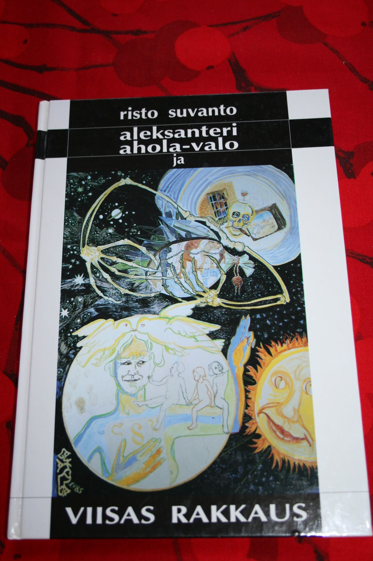 Suvanto, Risto: Aleksanteri Ahola-Valo ja viisas rakkaus