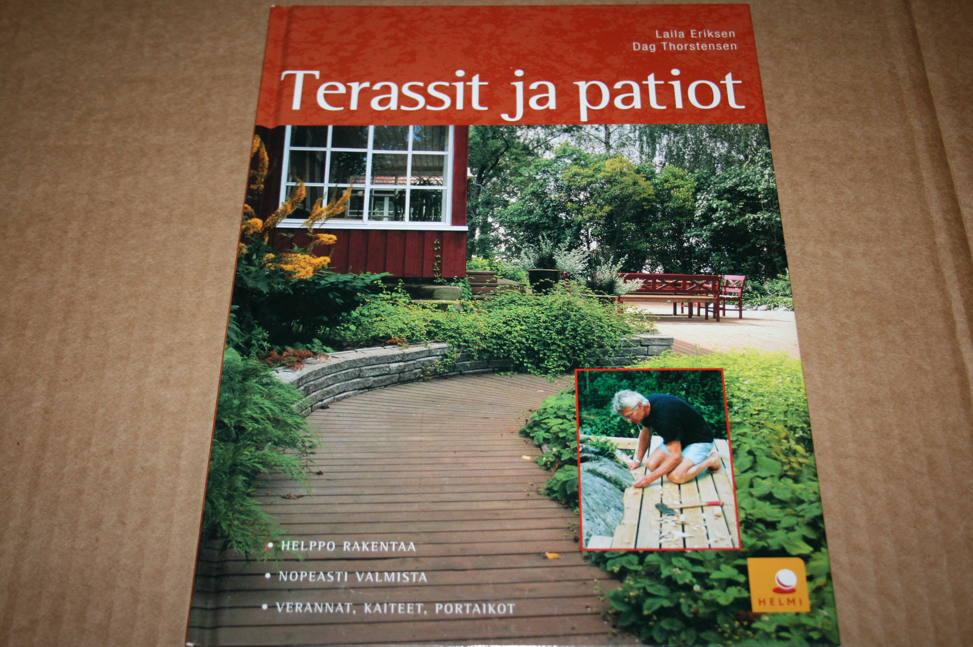 Eriksen, Laila & Thorstensen, Dag: Terassit ja patiot