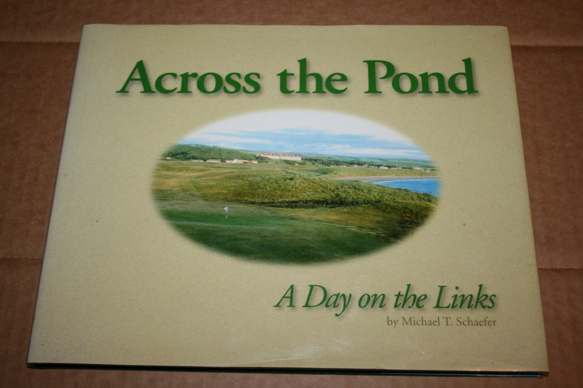 Schaefer, Michael T.: Across the Pond, A Day on the Links, golfkirja
