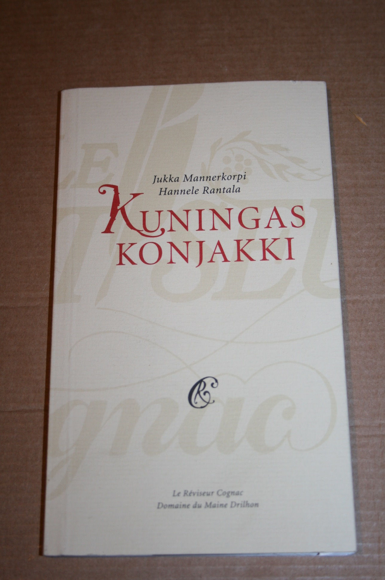 Mannerkorpi & Rantala: Kuningas konjakki