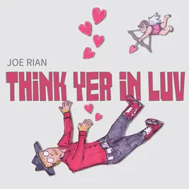 Think Yer In Luv by Joe Rian