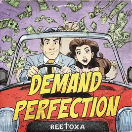 Demand Perfection by Reetoxa