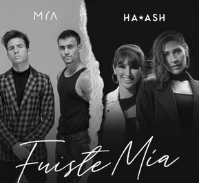MYA & Ha*Ash se unen con “Fuiste mía”