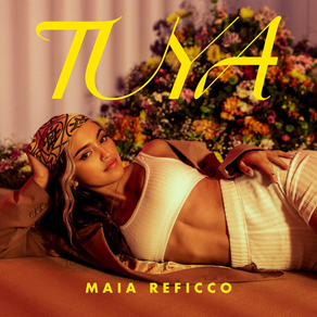 ¿Ya escuchaste 'Tuya' de Maia Reficco?