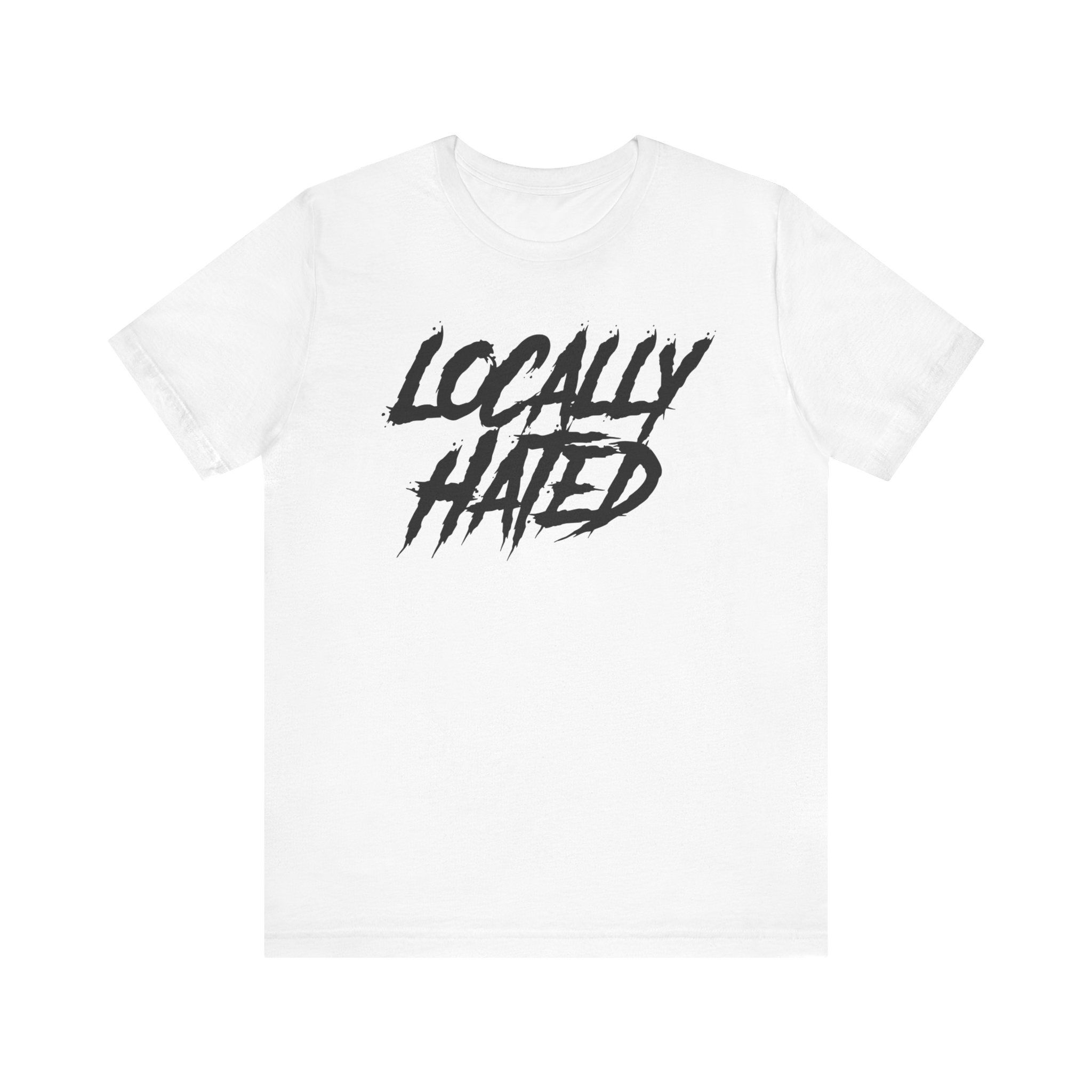Locally Hated 