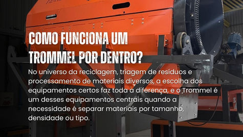 Como Funciona um Trommel por Dentro?