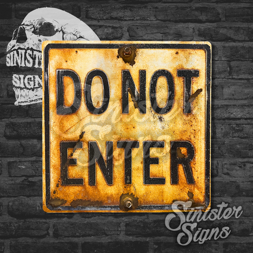 Do Not Enter (Distressed) | Sinister Signs