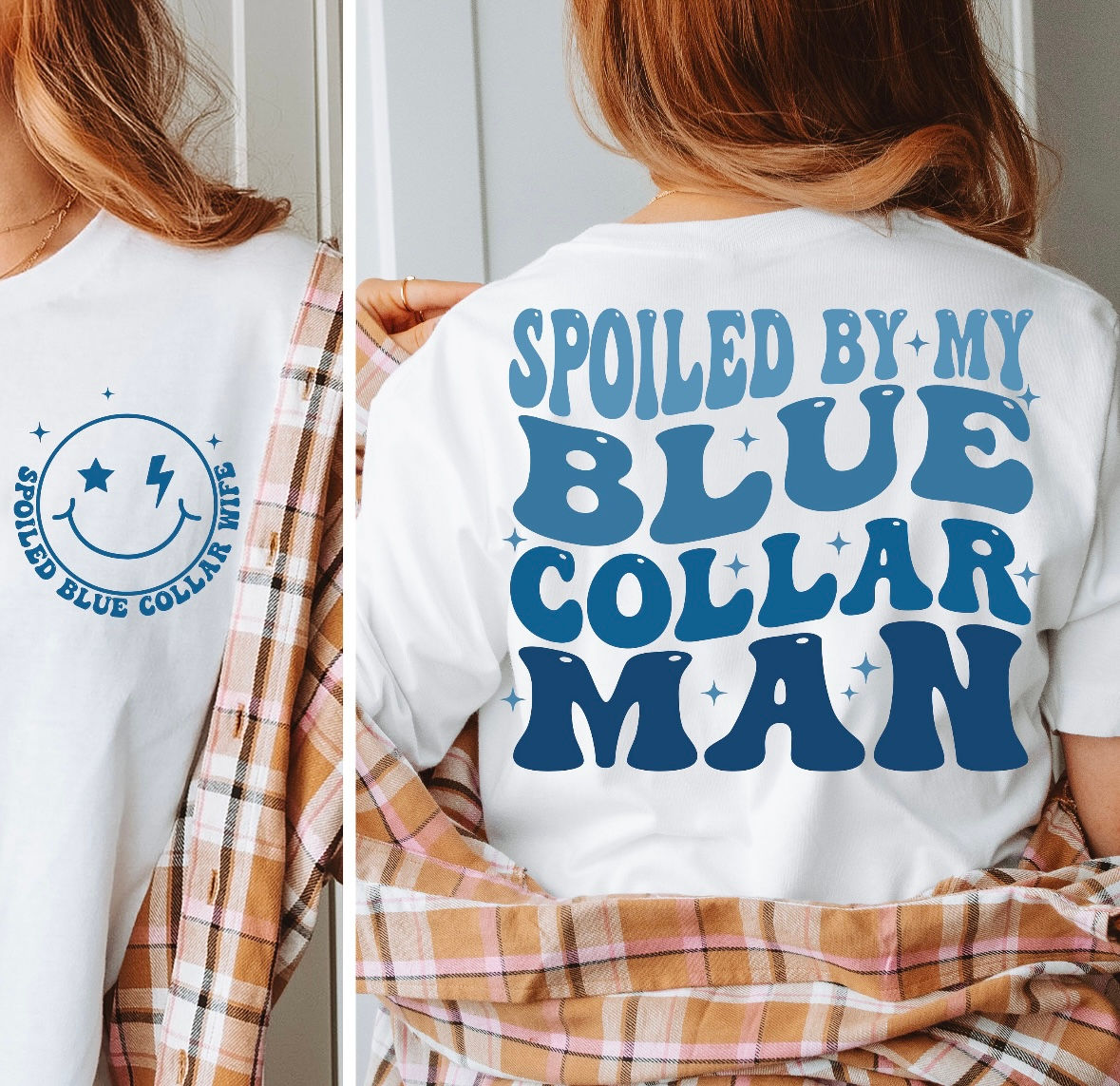 Spoiled By My Blue Collar Man (Design Only)