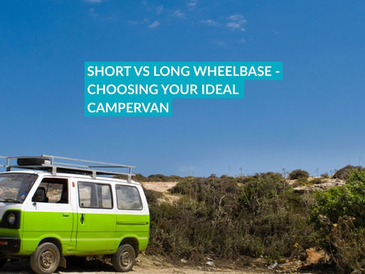 Short vs Long Wheelbase - Choosing Your Ideal Campervan