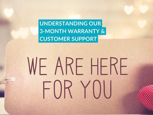 Understanding Our 3‑Month Warranty & Customer Support