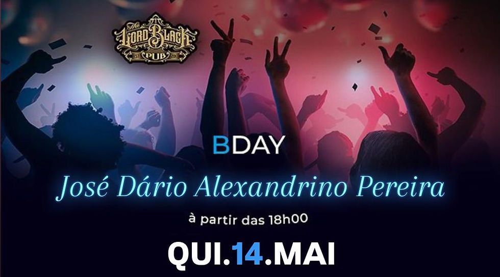 QUI.14.MAI - B-Day José Dario Alexandrino Pereira