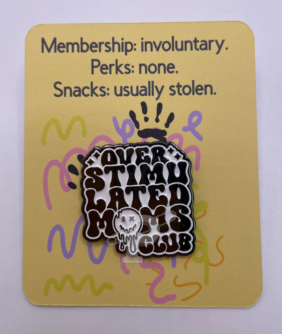 Overstimulated Moms Club pin, Flat Card, Card and Gift in one, Unique pin gift, Unique pin card