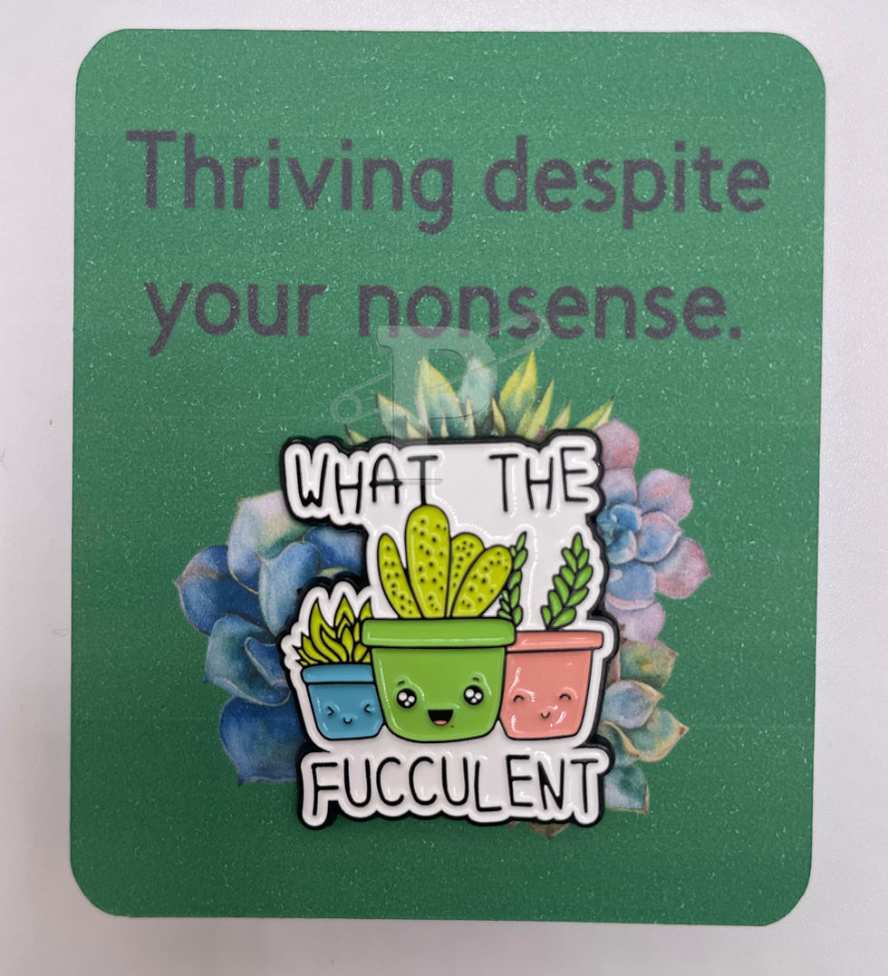 Pin-What The Fucculent