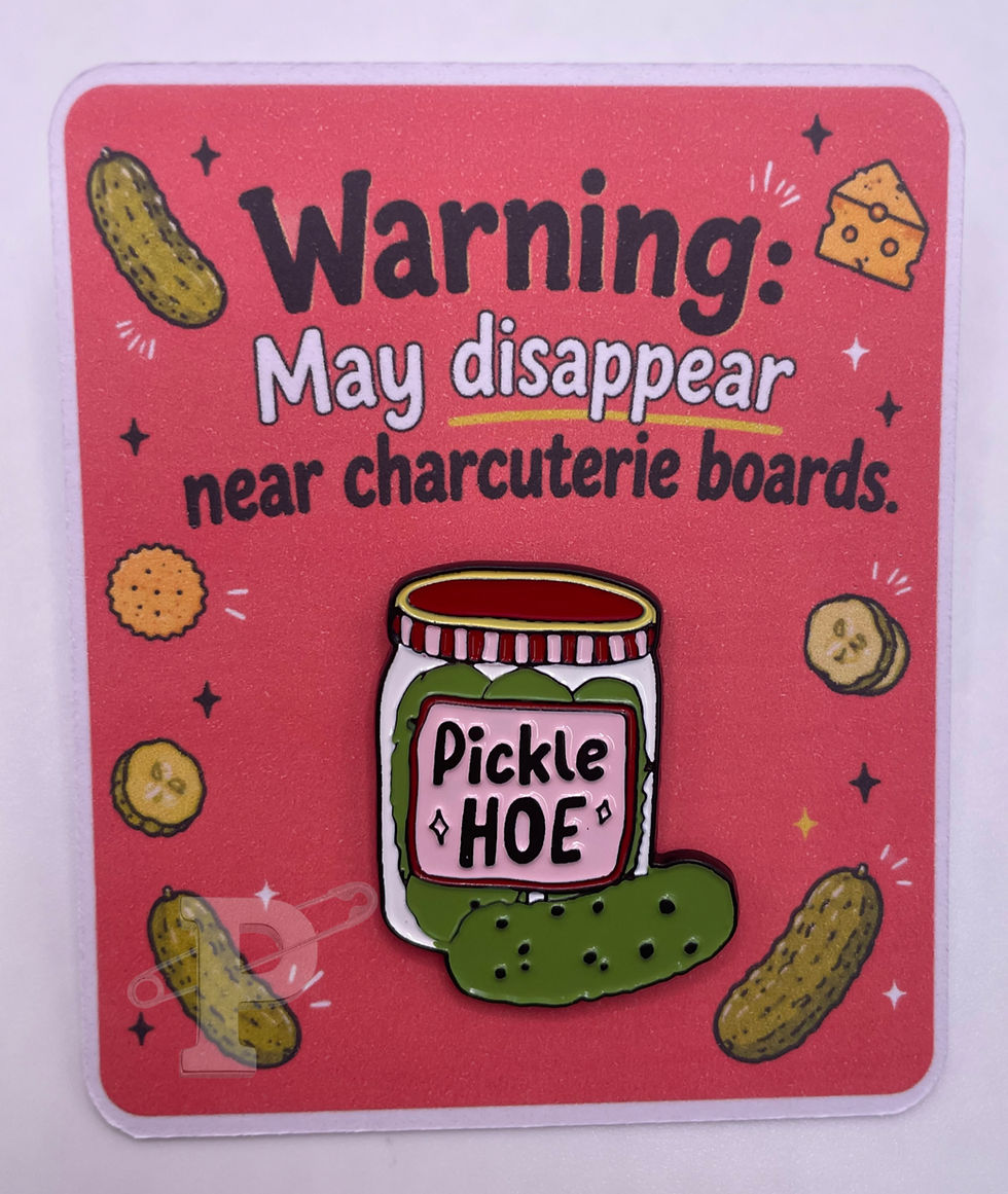 Pickle Hoe jar enamel pin.on a bright pickle-themed card with sentiment “Warning: May disappear near charcuterie boards"