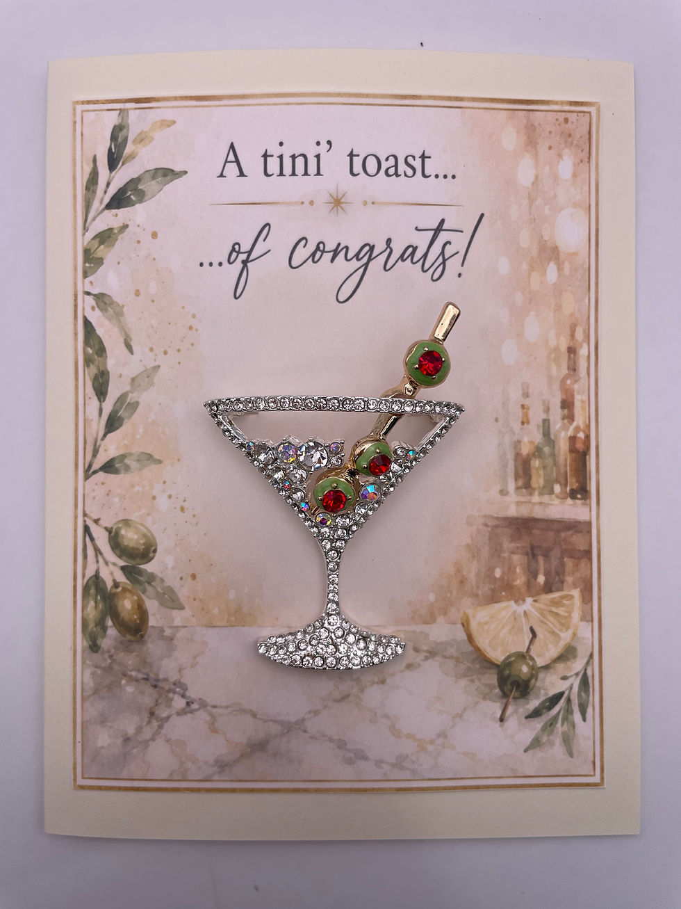 Martini brooch congratulations card with A tini' toast... of congrats sentiment