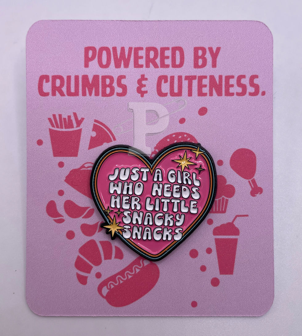 just a girl who needs her little snacky snacks pin, powered on crumbs and cuteness card