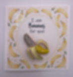 Rhinestone banana brooch on "I Am Bananas for You!" greeting card.