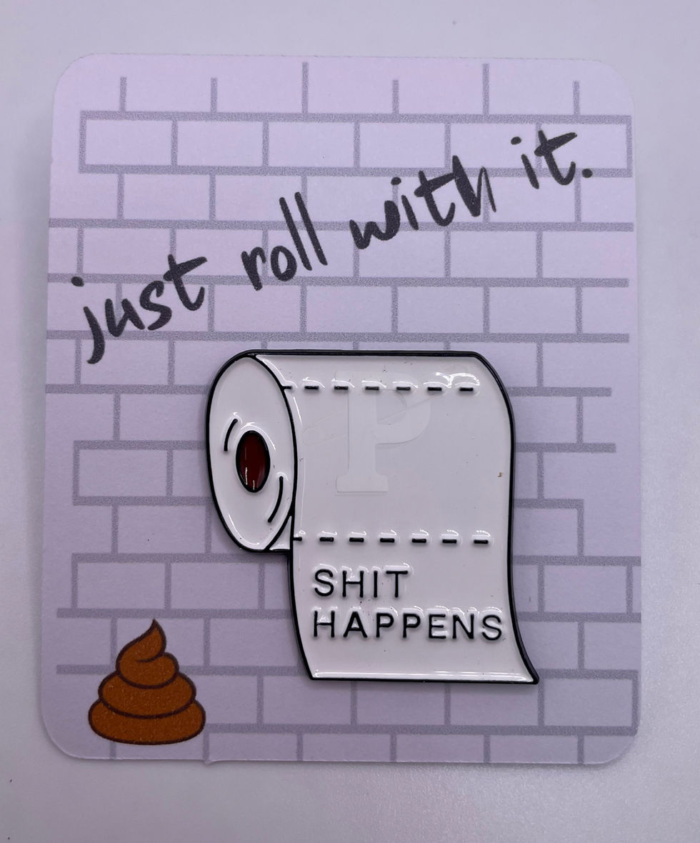 just roll with it card, shit happens pin