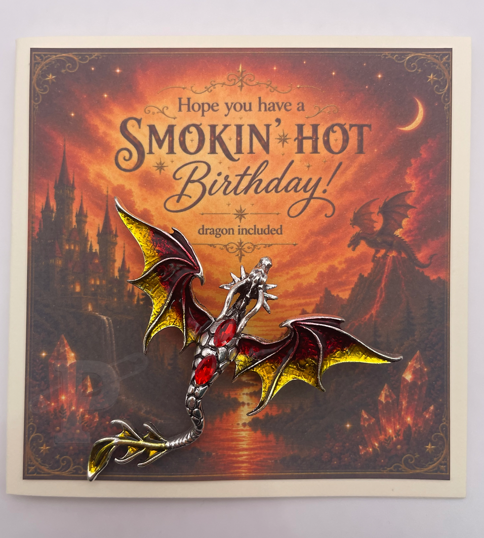 Mini birthday greeting card featuring a red and gold dragon brooch with the sentiment, "Hope you have a smokin' hot birthday!